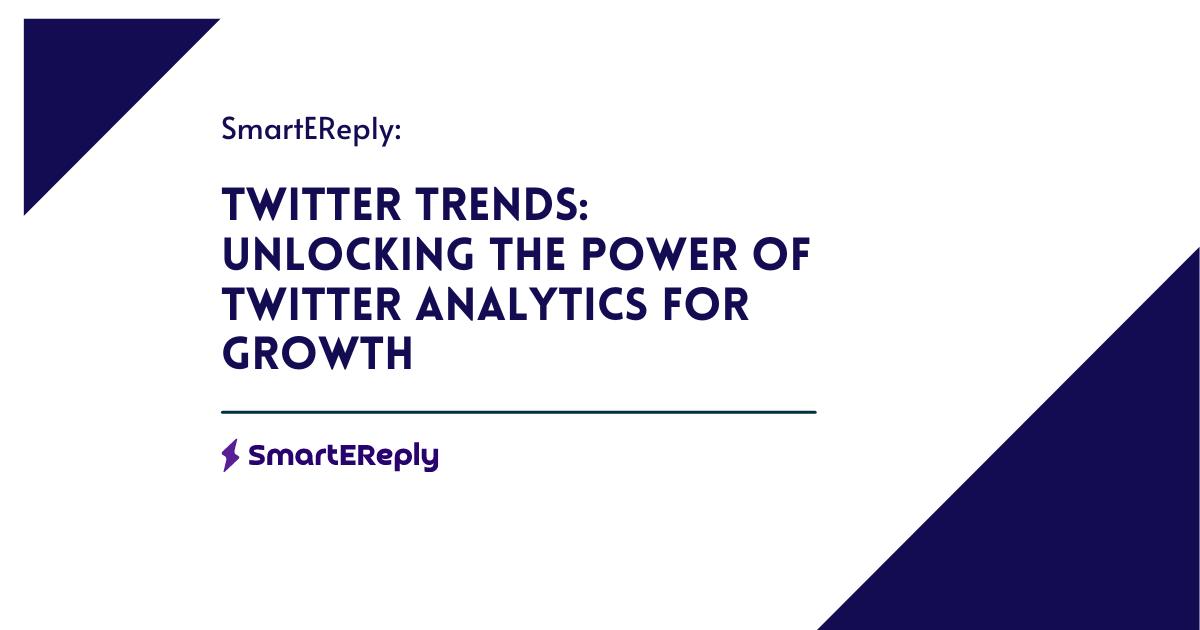 Twitter Trends: Unlocking the Power of Twitter Analytics for Growth