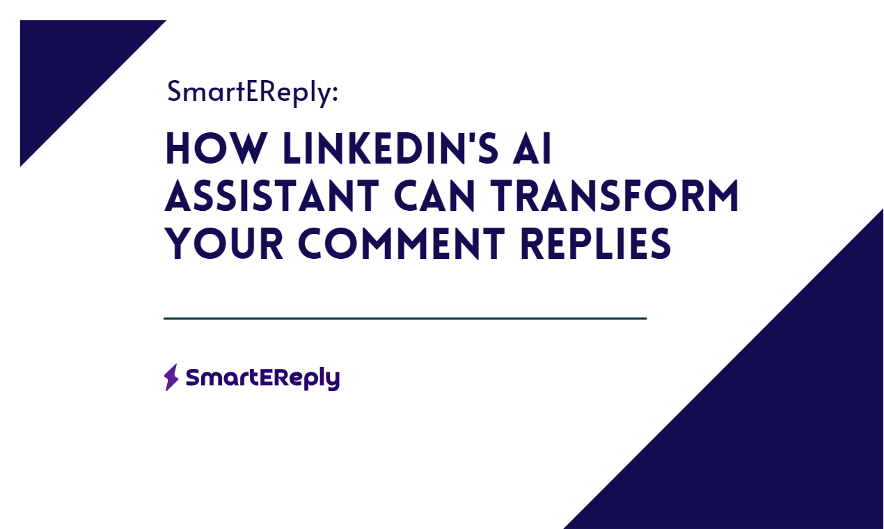 How LinkedIn's AI Assistant Can Transform Your Comment Replies