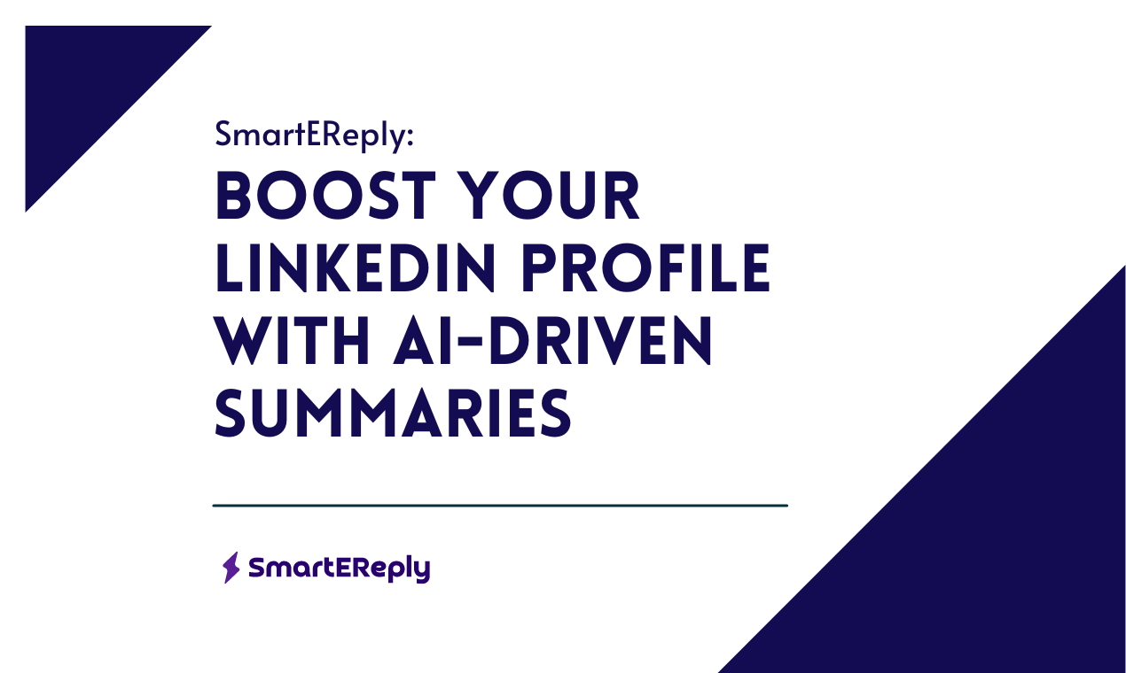 Discover how to craft a standout LinkedIn summary using SmartEReply. Highlight your career achievements and attract recruiters effortlessly with AI-driven narratives.