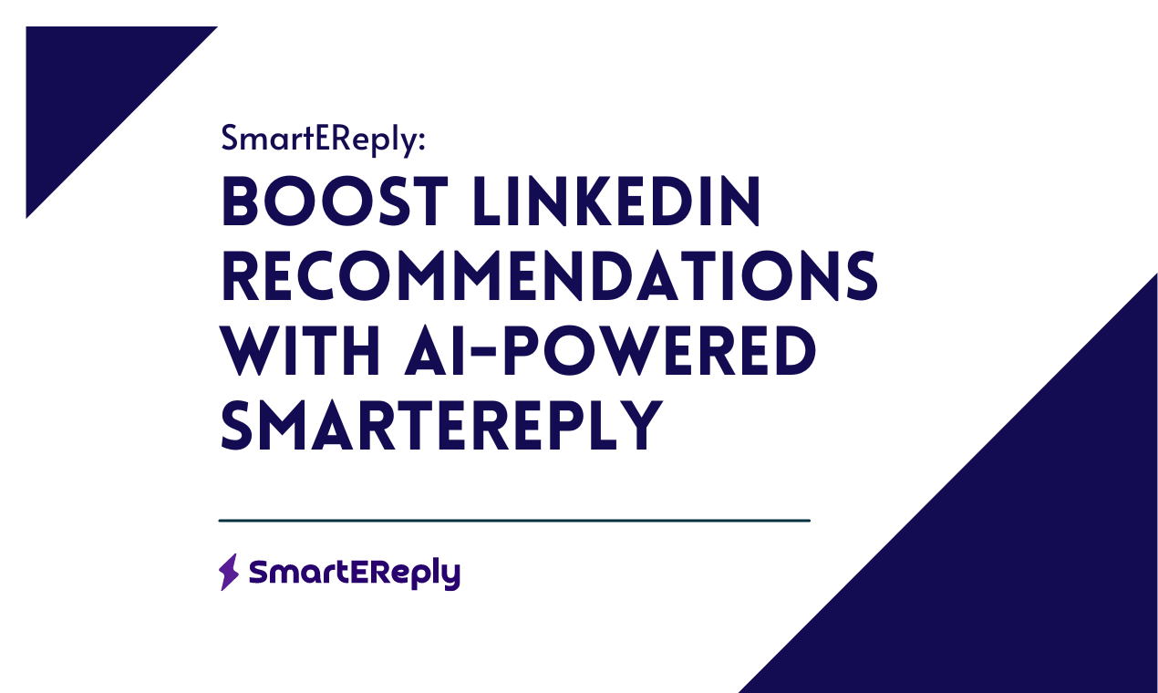 Boost LinkedIn Recommendations with AI-Powered SmartEreply