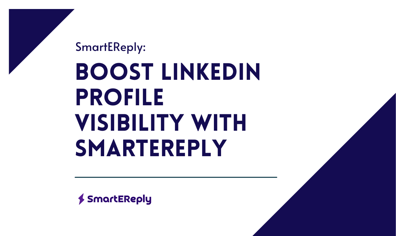 Boost LinkedIn Profile Visibility with SmartEreply