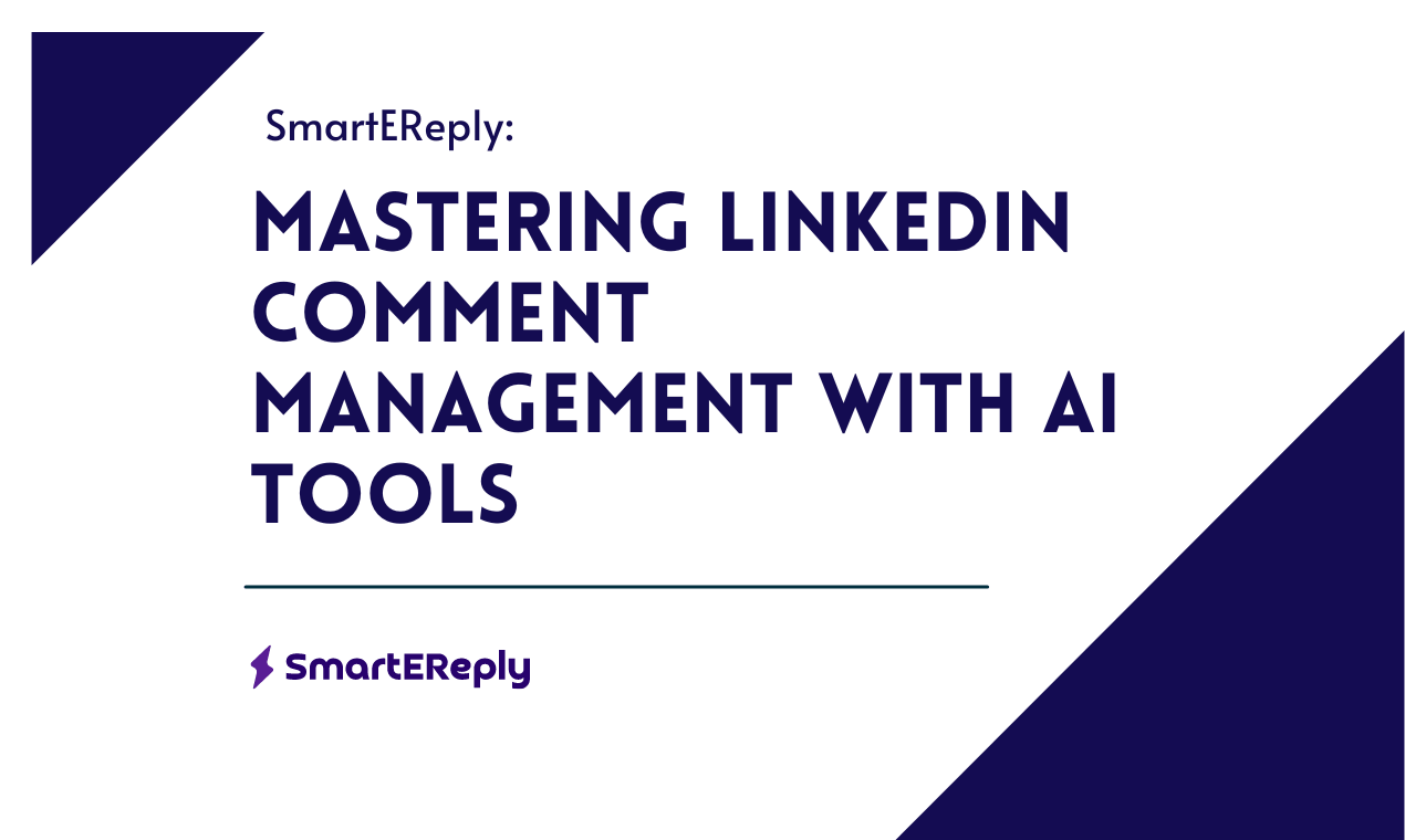 Mastering LinkedIn Comment Management with AI Tools