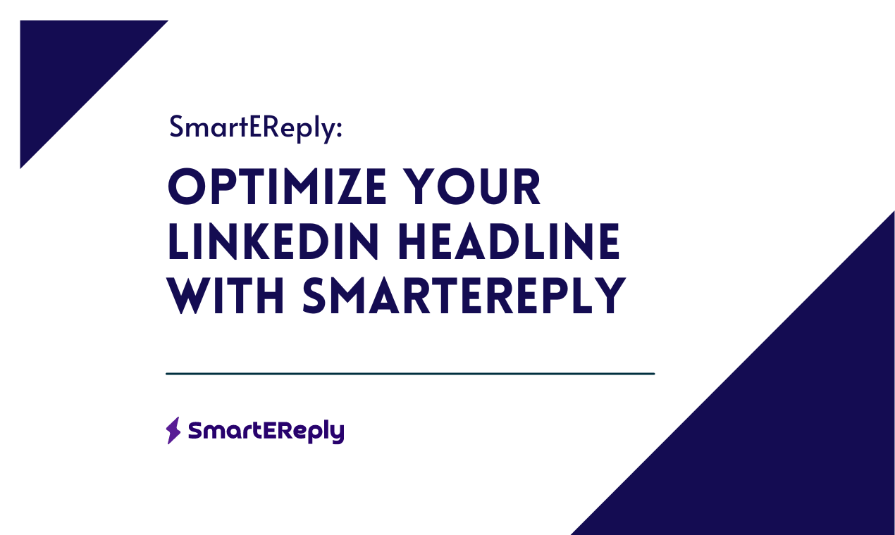 Optimize Your LinkedIn Headline with SmartEReply