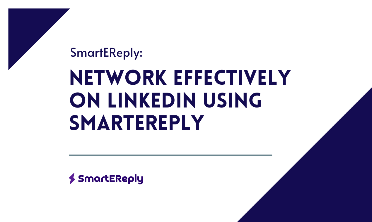 Maximize your LinkedIn networking with SmartEReply! Discover how to connect effectively with industry leaders in our latest blog.