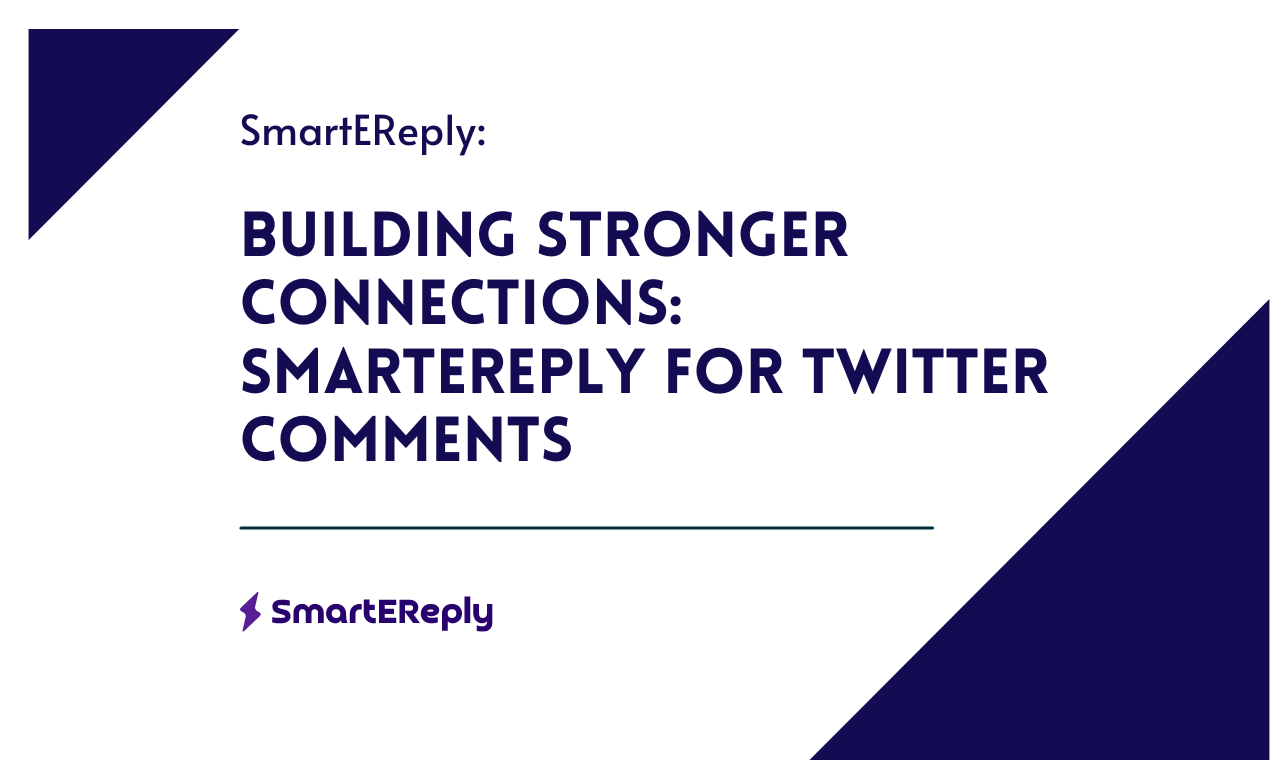 Building Stronger Connections: SmartEReply for Twitter Comments