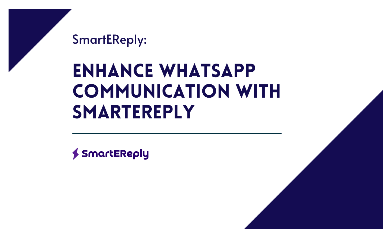 Enhance WhatsApp Communication with SmartEReply